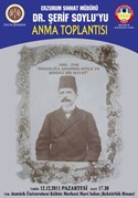Erzurum Sıhhat Müdürü Dr. Şerif SOYLU'yu Anma Toplantısı